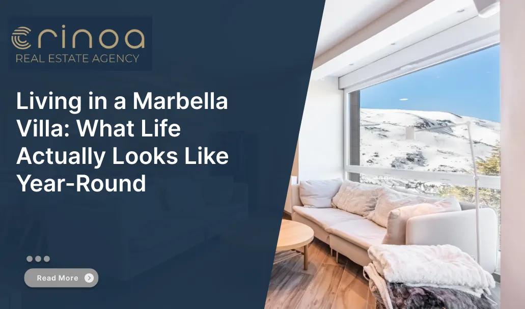 Living in a Marbella Villa: What Life Actually Looks Like Year-Round